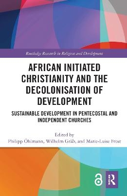 African Initiated Christianity and the Decolonisation of Development - 