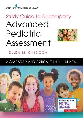 Study Guide to Accompany Advanced Pediatric Assessment - Ellen M. Chiocca