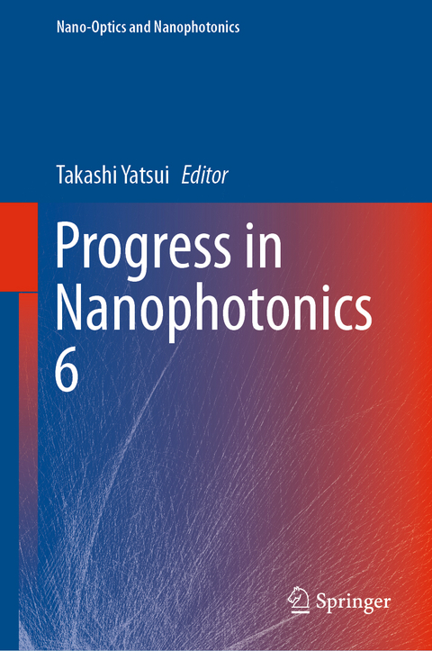 Progress in Nanophotonics 6 - 