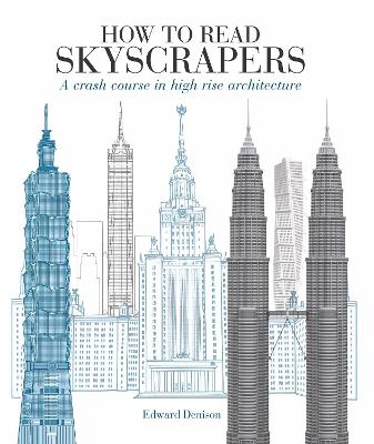 How to Read Skyscrapers - Edward Denison, Nick Beech