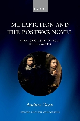 Metafiction and the Postwar Novel - Andrew Dean