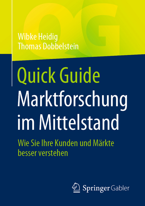 Quick Guide Marktforschung im Mittelstand - Wibke Heidig, Thomas Dobbelstein