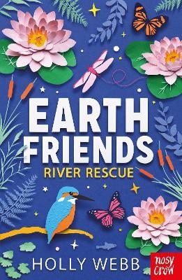 Earth Friends: River Rescue - Holly Webb