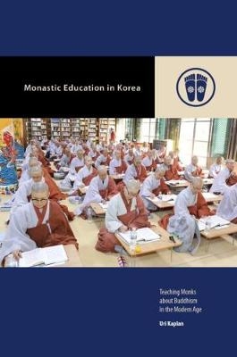 Monastic Education in Korea - Uri Kaplan