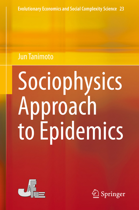 Sociophysics Approach to Epidemics - Jun Tanimoto