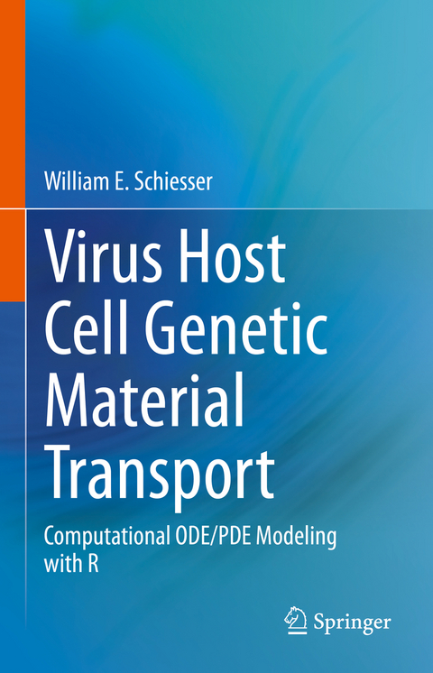 Virus Host Cell Genetic Material Transport - William E. Schiesser