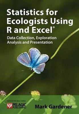 Statistics for Ecologists Using R and Excel -  Mark Gardener