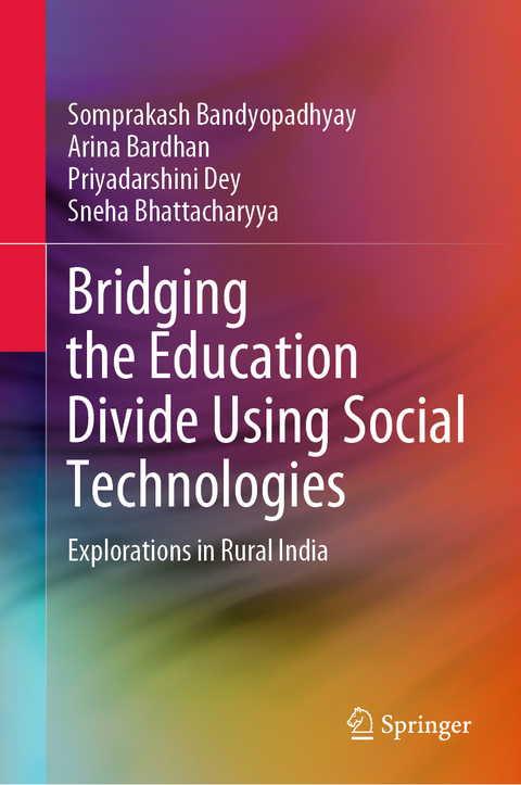 Bridging the Education Divide Using Social Technologies - Somprakash Bandyopadhyay, Arina Bardhan, Priyadarshini Dey, Sneha Bhattacharyya