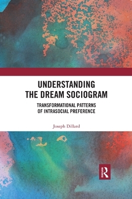 Understanding the Dream Sociogram - Joseph Dillard