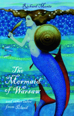 Mermaid of Warsaw -  Richard Monte