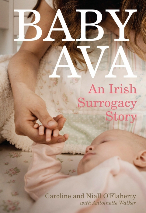 Baby Ava - Caroline O'Flaherty, Antoinette Walker