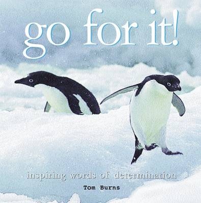 Go For It! -  Tom Burns