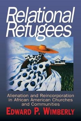 Relational Refugees - Edward P. Wimberley