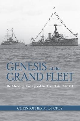 Genesis of the Grand Fleet - Christopher Buckey