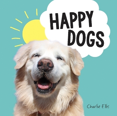 Happy Dogs - Charlie Ellis