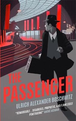 The Passenger - Ulrich Alexander Boschwitz