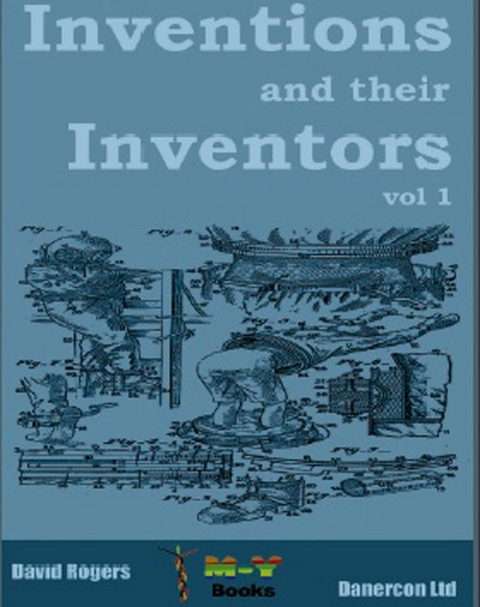 Inventions and their inventors 1750-1920 - Dave Rogers