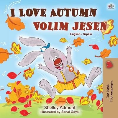 I Love Autumn (English Serbian Bilingual Book for Kids - Latin alphabet) - Shelley Admont, KidKiddos Books