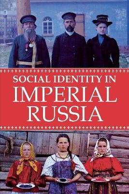 Social Identity in Imperial Russia - Elise Kimerling Wirtschafter