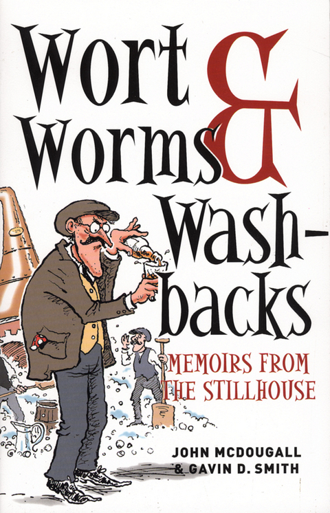 Wort, Worms & Washbacks -  John McDougall