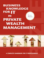 Business Knowledge for IT in Private Wealth Management -  Essvale Corporation Limited