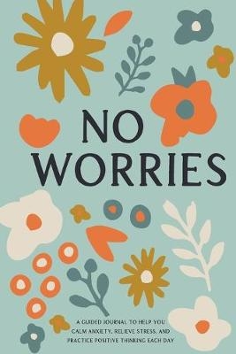 No Worries -  Bella Mente Press