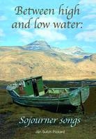 Between High and Low Water -  Jan S. Pickard