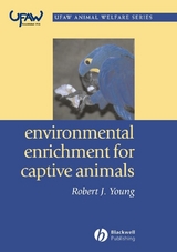 Environmental Enrichment for Captive Animals -  Robert J. Young