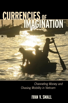 Currencies of Imagination - Ivan V. Small