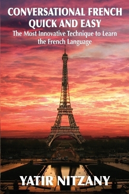 Conversational French Quick and Easy - Nitzany Yatir