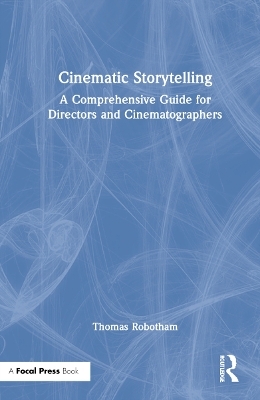 Cinematic Storytelling - Thomas Robotham