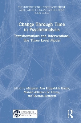 Change Through Time in Psychoanalysis - 