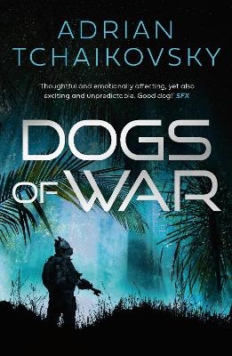 Dogs of War - Adrian Tchaikovsky