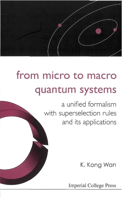 FROM MICRO TO MACRO QUANTUM SYSTEMS - K Kong Wan