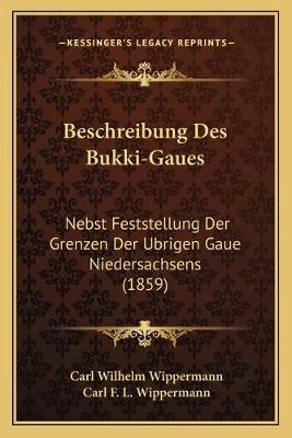 Beschreibung Des Bukki-Gaues - Carl Wilhelm Wippermann