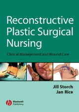 Reconstructive Plastic Surgical Nursing - Jill E. Storch, Jan Rice