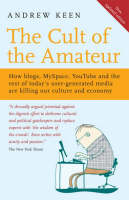 Cult of the Amateur -  Andrew Keen