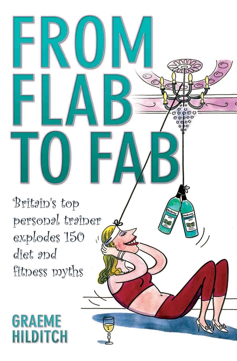 From Flab to Fab -  Graeme Hilditch