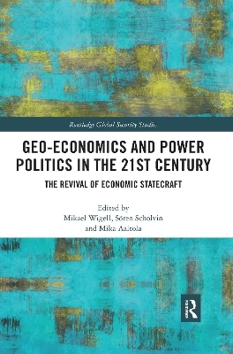 Geo-economics and Power Politics in the 21st Century - 