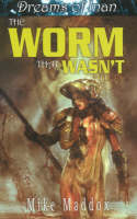 Worm That Wasn't -  Mike Maddox