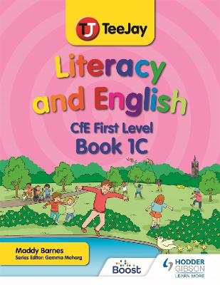 TeeJay Literacy and English CfE First Level Book 1C - Madeleine Barnes