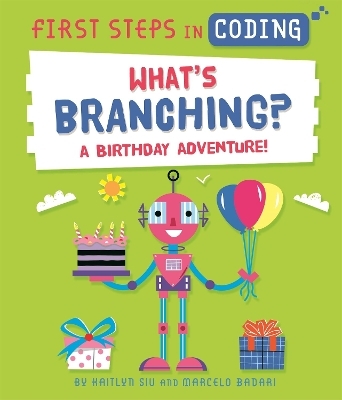 First Steps in Coding: What's Branching? - Kaitlyn Siu