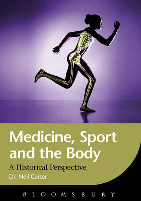 Medicine, Sport and the Body - UK) Carter Dr. Neil (De Montfort University