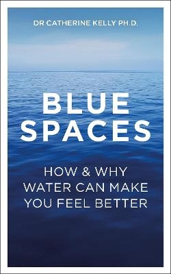 Blue Spaces - Dr Catherine Kelly