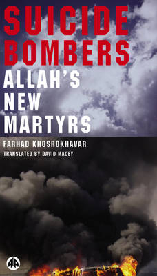 Suicide Bombers -  Farhad Khosrokhavar