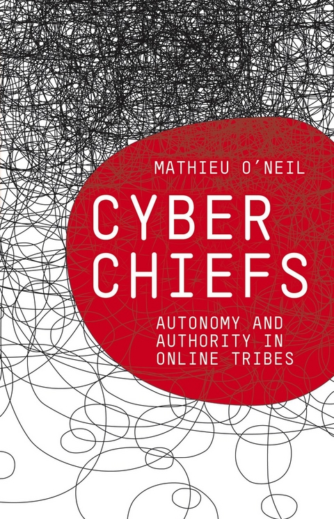 Cyberchiefs -  Mathieu O’Neil