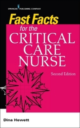 Fast Facts for the Critical Care Nurse - Hewett, Dina