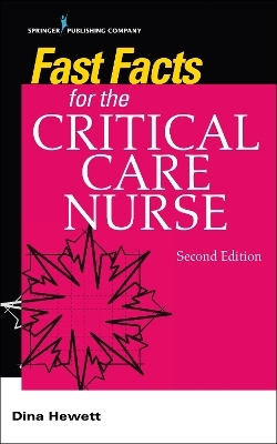 Fast Facts for the Critical Care Nurse - Dina Hewett