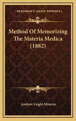 Method Of Memorizing The Materia Medica (1882) - Andrew Leight Monroe