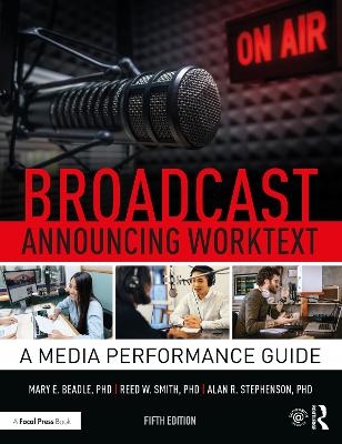 Broadcast Announcing Worktext - Alan R. Stephenson, Reed Smith, Mary E. Beadle